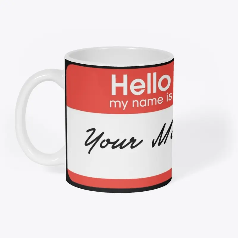 Hello My Name Is: Your Mom