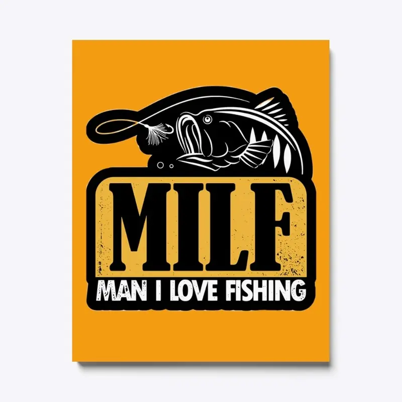 MILF - MAN I LOVE FISHING