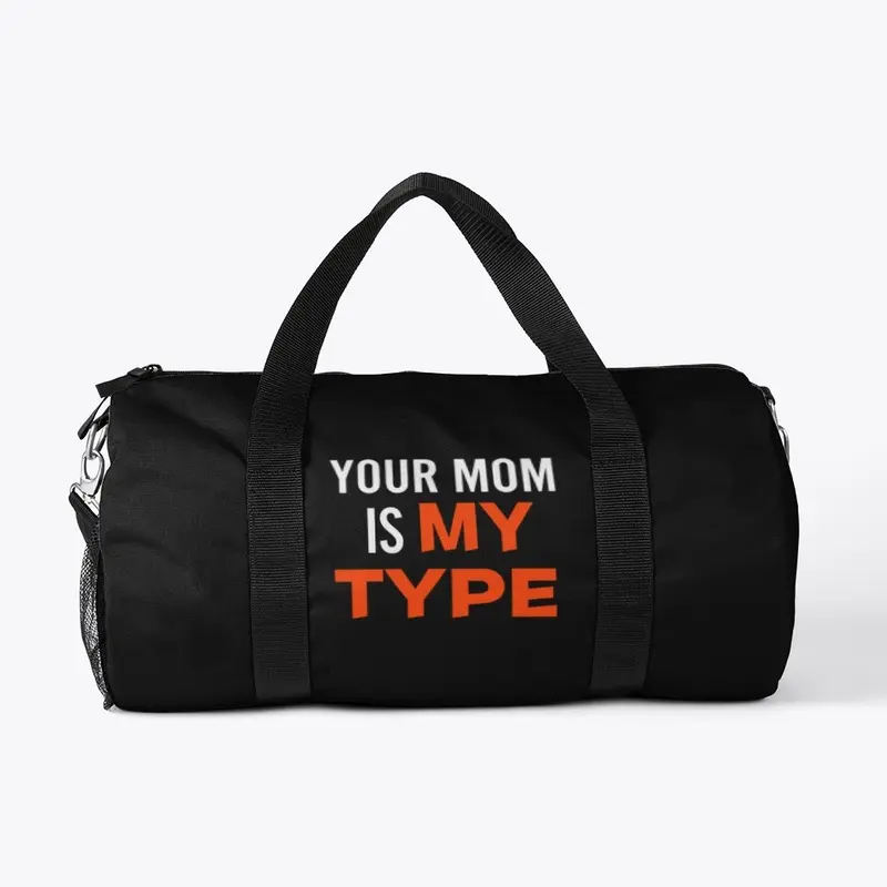 YOUR MOM IS MY TYPE CLASSIC CREW NECK 